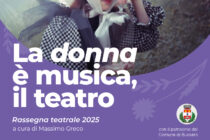 RASSEGNA TEATRALE "LA DONNA E' MUSICA IL TEATRO E' DONNA"